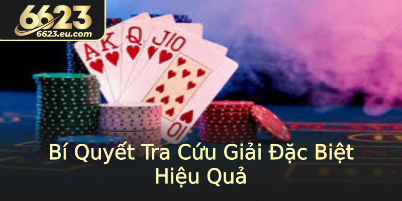 Bí Quyết Tra Cứu Giải Đặc Biệt Hiệu Quả
