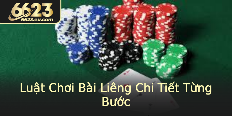 Luật Chơi Bài Liêng Chi Tiết Từng Bước