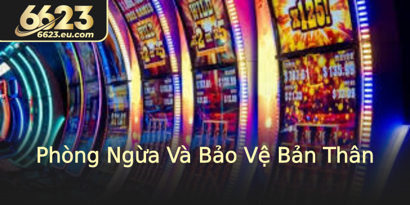 Phòng Ngừa Và Bảo Vệ Bản Thân